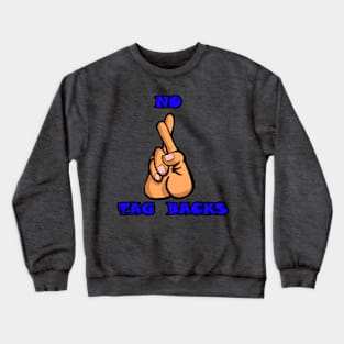 No tag Backs Crewneck Sweatshirt